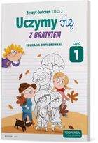 Uczymy się z Bratkiem. Edukacja zintegrowana. Cz. 1. Zeszyt Ćwiczeń. Szkoła podstawowa. Klasa 2.