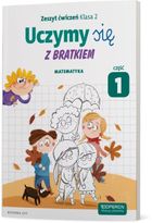 Uczymy się z Bratkiem. Matematyka. Część 1. Szkoła Podstawowa. Klasa 2