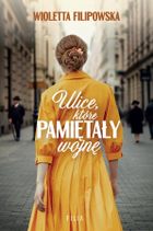 Ulice, które pamiętały wojnę