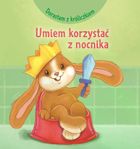 Umiem korzystać z nocnika. Dorastam z króliczkiem