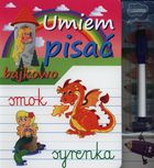 Umiem pisać. Napisz i zetrzyj. Bajkowo