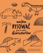 Umiem rysować jeszcze więcej dinozaurów