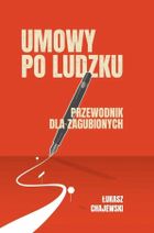 Umowy po ludzku, przewodnik dla zagubionych