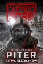 Uniwersum Metro 2035: Piter. Wojna bliźniaków