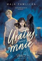 Uratuj mnie. Złamani. Tom 2