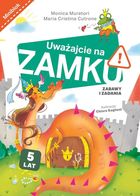 Uważajcie na zamku. Zabawy i zadania