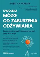 Uwolnij mózg od zaburzenia odżywiania (okładka miękka)