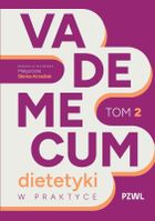 Vademecum dietetyki w praktyce. Tom 2