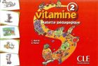Vitamine 2. Mallette pedagogique