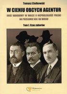 W cieniu obcych agentur. Tom 1. Czas zaborów