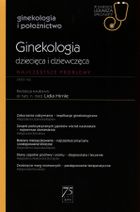 W Gabinecie Lekarza Specjalisty. Ginekologia dziecięca i dziewczęca. Najczęstsze problemy