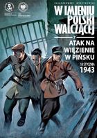 W imieniu Polski Walczącej. Tom 7. Atak na więzienie