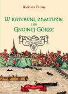 W katowni, zamtuzie i na gnojnej górze. Historyczny spacer po dawnej Warszawie