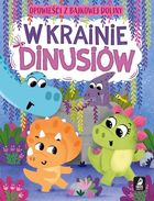 W krainie dinusiów. Opowieści z bajkowej doliny