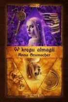 W kręgu almagii
