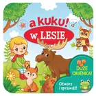 W lesie. Otwórz i sprawdź! A kuku!