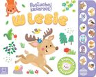 W lesie. Posłuchaj zwierząt! Książeczka z dźwiękiem