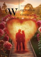 W ogrodzie cisza…