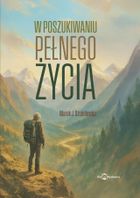 W poszukiwaniu pełnego życia
