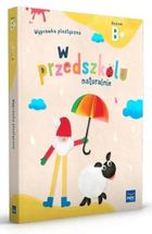 W przedszkolu naturalnie. Poziom B+. Wyprawka plastyczna
