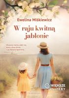 W raju kwitną jabłonie (większe litery)