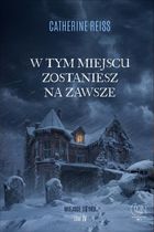 W tym miejscu zostaniesz na zawsze