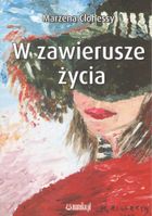 W zawierusze życia
