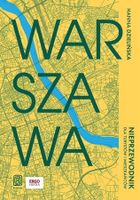Warszawa. Nieprzewodnik dla turystów i mieszkańców