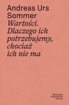Wartości. Dlaczego ich potrzebujemy chociaż ich nie ma