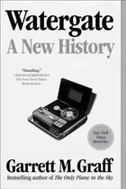 Watergate: A New History