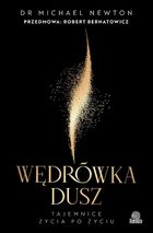 Wędrówka dusz. Wydanie z przedmową Roberta Bernatowicza