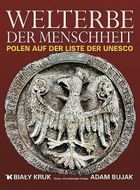 Welterbe der Menschheit. Polen auf der Liste der UNESCO