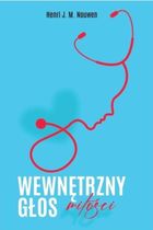 Wewnętrzny głos miłości. Wędrówka od udręki do wolności