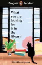What You Are Looking For Is In The Library. Penguin Readers. Level 4
