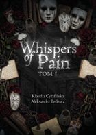 Whispers of pain. Tom 1