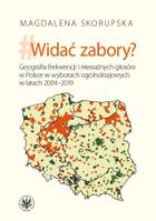 Widać zabory? Geografia frekwencji i nieważnych głosów w Polsce w wyborach ogólnokrajowych w latach 2004-2019