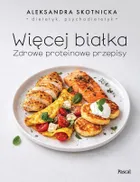 Więcej białka. Zdrowe proteinowe przepisy