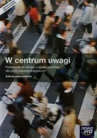 Wiedza o społeczeństwie, W centrum uwagi, Podręcznik, Zakres podstawowy, Szkoła ponadgimnazjalna, Nowa Era