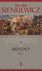 Wielka kolekcja. Tom 11. Krzyżacy. Tom 1