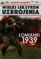 Wielki leksykon uzbrojenia. Tom 3. Łomianki 1939