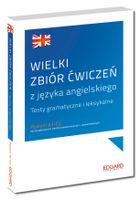 Wielki zbiór ćwiczeń z języka angielskiego