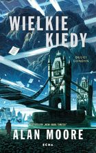 Wielkie Kiedy. Długi Londyn
