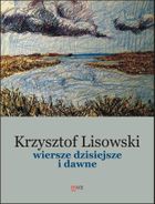 Wiersze dzisiejsze i dawne