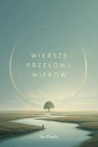 Wiersze przełomu wieków