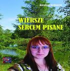 Wiersze sercem pisane