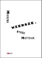 Wiersze. Wybór Piotra Mierzwy