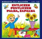 Wierszyki dla maluchów 126. Entliczek, pentliczek