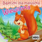 Wiewiórka. Bajeczki dla maluszka