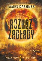 Więzień Labiryntu. Tom 4. Rozkaz zagłady