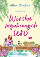 Wioska zagubionych serc. Riverside Lane. Tom 2